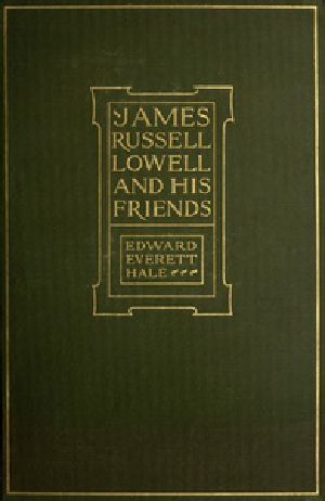 [Gutenberg 48311] • James Russell Lowell and His Friends